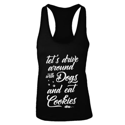Let's Drive Around With Dogs And Eat Cookies-T-Shirt & Tank Top-Women's Ideal Racerback Tank-Black