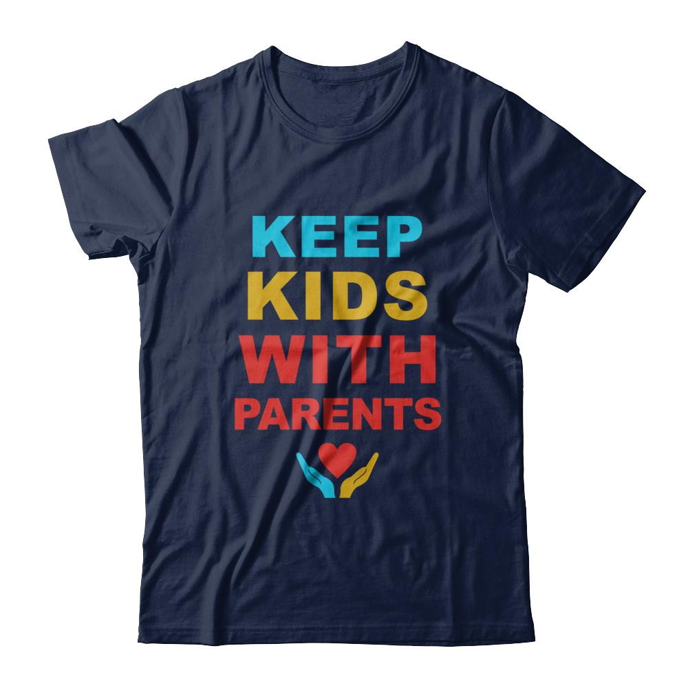 Keep Kids With Parents Families Belong Together-T-Shirt & Hoodie-Classic T-Shirt-Navy