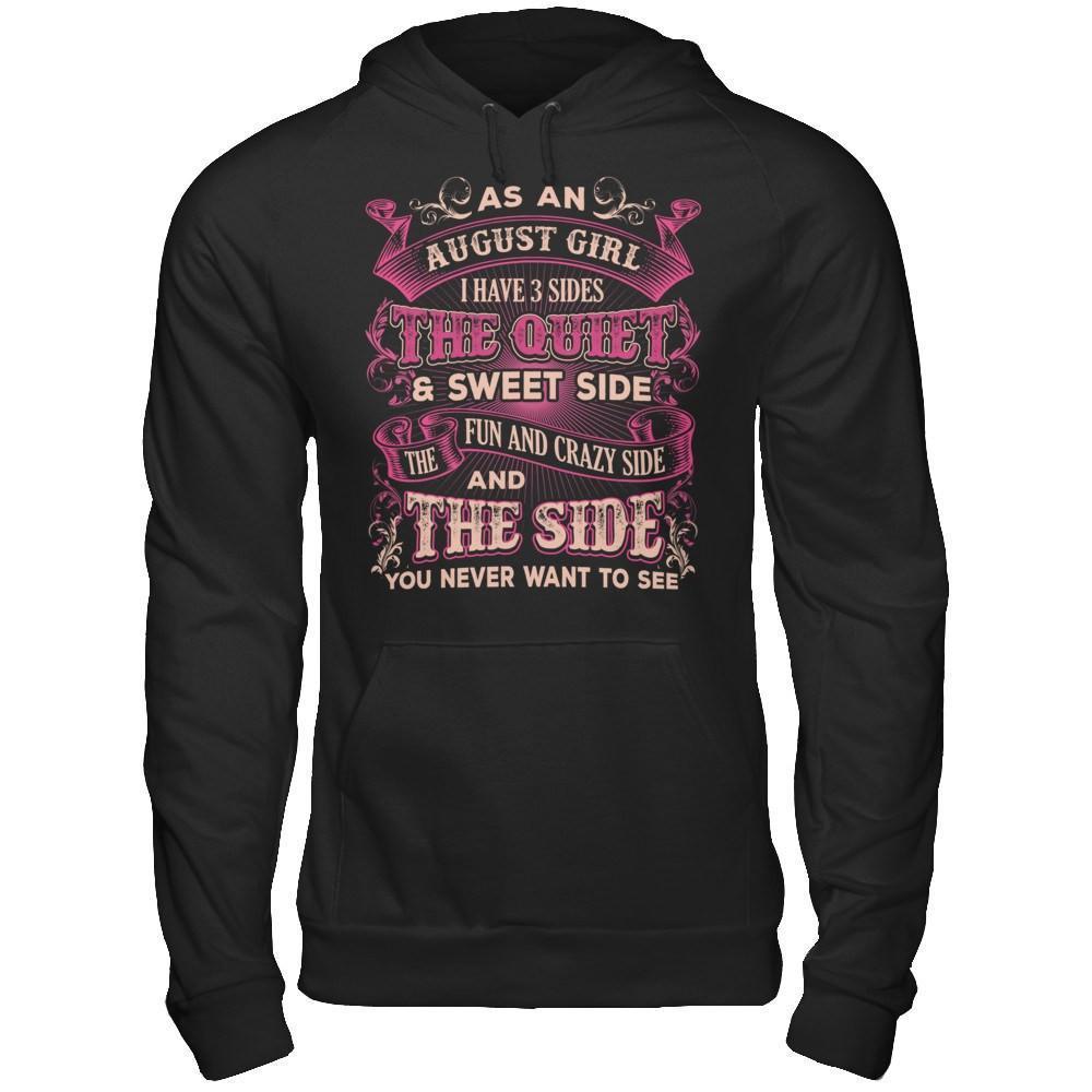 As An August Girl I Have 3 Sides Birthday Gift-T-Shirt & Hoodie-Pullover Hoodie-Black