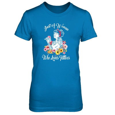 Just A Woman Who Loves Tattoos-T-Shirt & Tank Top-Women's T-Shirt-Sapphire