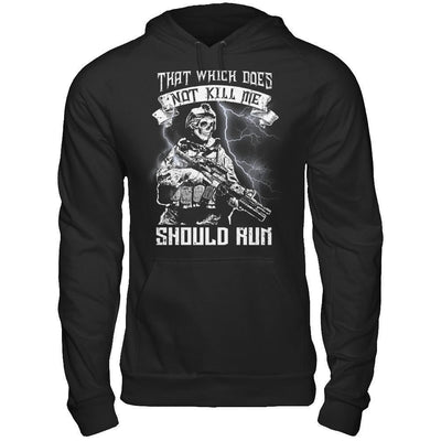 Veteran That Which Does Not Kill Me Should Run-T-Shirt & Hoodie-Pullover Hoodie-Black