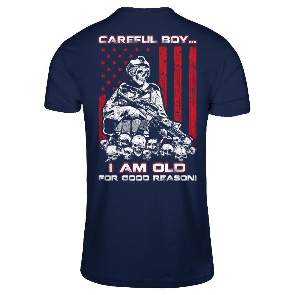 Careful Boy I'm Old For Good Reason-T-Shirt & Hoodie-Classic T-Shirt-Navy