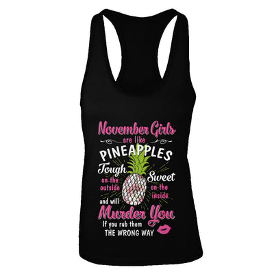 November Girls Are Like Pineapples Sweet Birthday Gift-T-Shirt & Tank Top-Women's Ideal Racerback Tank-Black