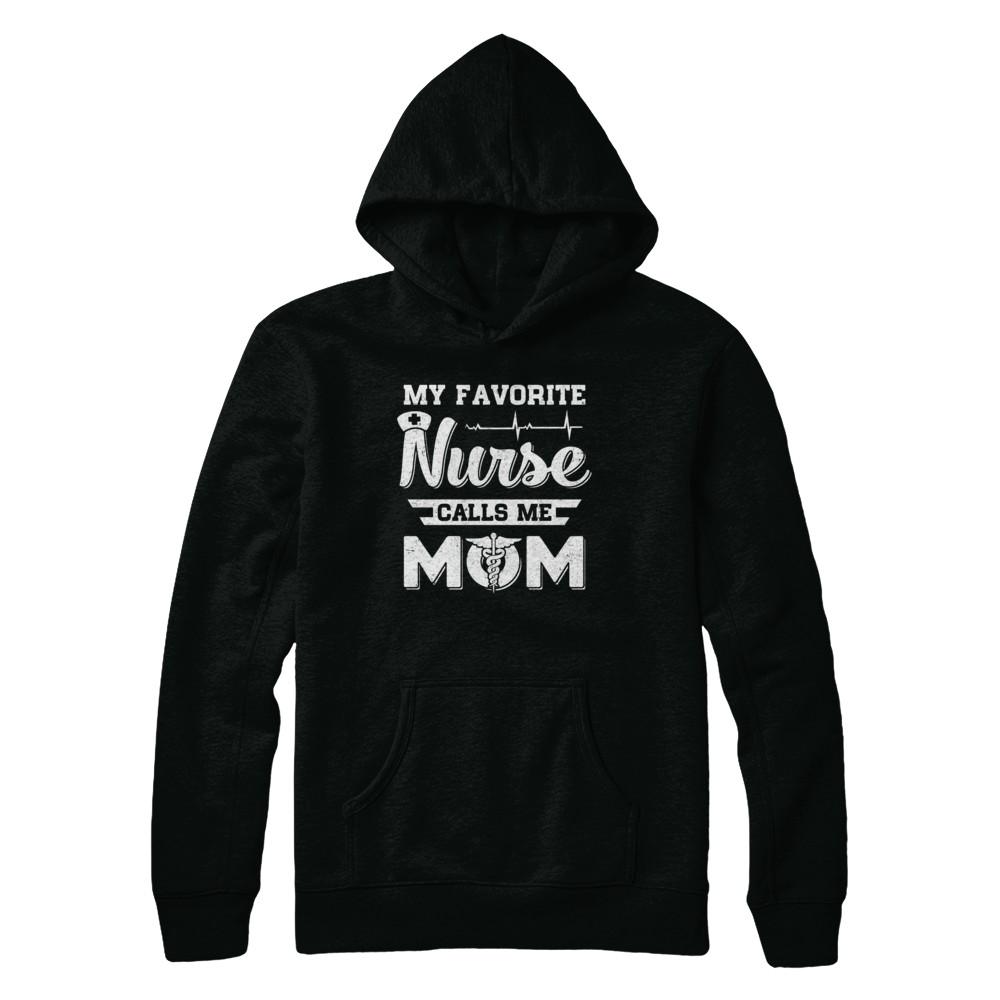 My Favorite Nurse Calls Me Mom Mothers Day Gift-T-Shirt & Hoodie-Pullover Hoodie-Black