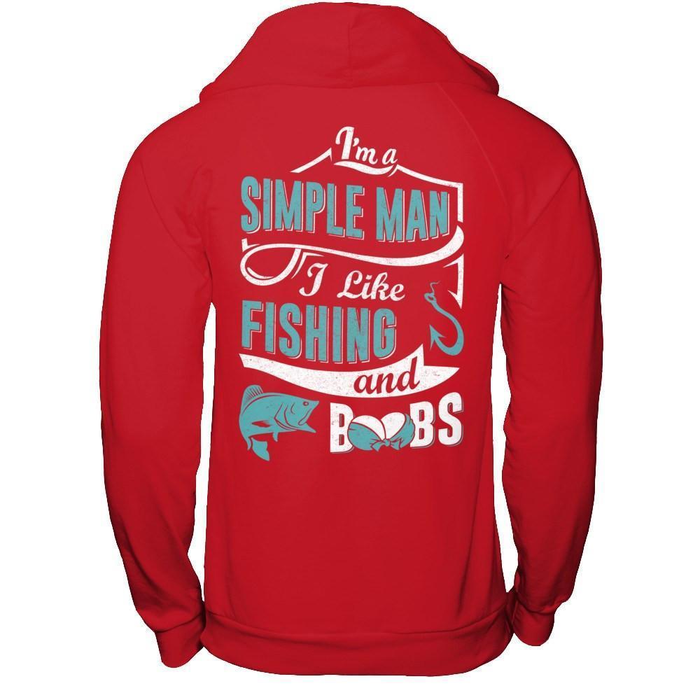 I'm A Simple Man I Like Fishing And Boobs-T-Shirt & Hoodie-Pullover Hoodie-Red