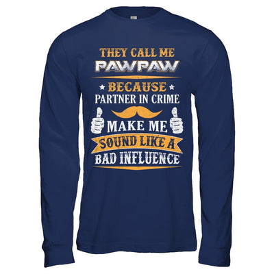 They Call Me Pawpaw Because Partner In Crime-T-Shirt & Hoodie-Long Sleeve T-Shirt-Navy