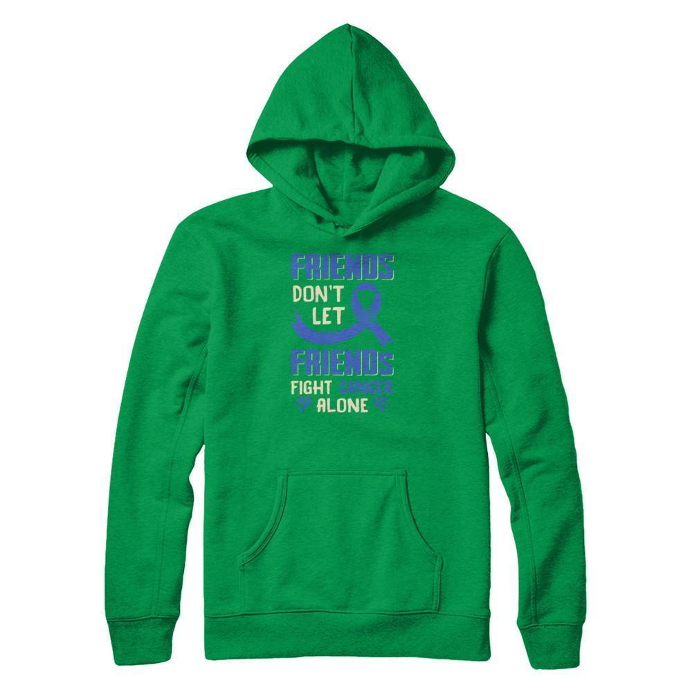 Friends Don't Let Friends Fight Cancer Alone Blue Awareness-T-Shirt & Tank Top-Pullover Hoodie-Irish Green