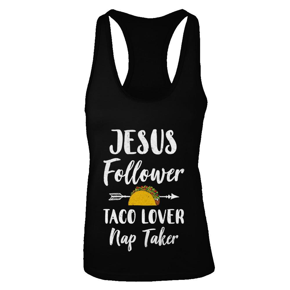 Jesus Follower Taco Lover Nap Taker Christian