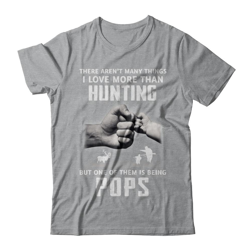 I Love More Than Hunting Being Pops Funny Fathers Day-T-Shirt & Hoodie-Classic T-Shirt-Sport Grey