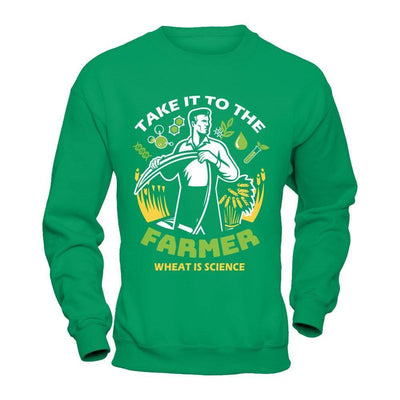 Take It To The Farmer What Is Science-T-Shirt & Hoodie-Crewneck Sweatshirt-Irish Green