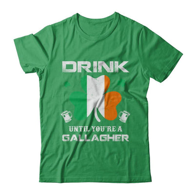 Drink Until You're A Gallagher St Patrick's Day-T-Shirt & Hoodie-Premium T-Shirt-Kelly Green