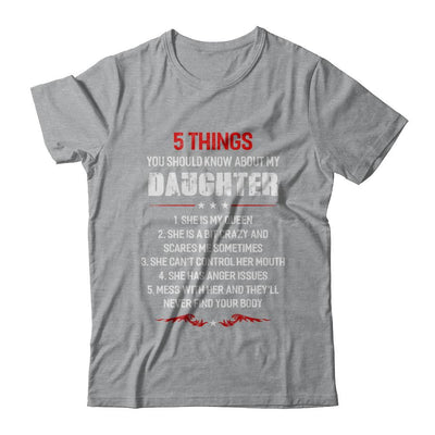 5 Things You Should Know About My Daughter Dad-T-Shirt & Hoodie-Classic T-Shirt-Sport Grey