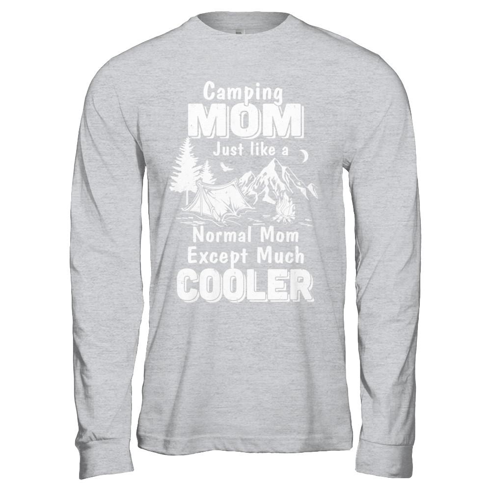Camping Mom Except Much Cooler-T-Shirt & Hoodie-Long Sleeve T-Shirt-Sport Grey