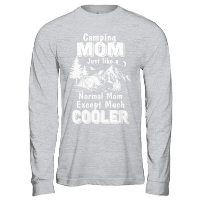 Camping Mom Except Much Cooler-T-Shirt & Hoodie-Long Sleeve T-Shirt-Sport Grey