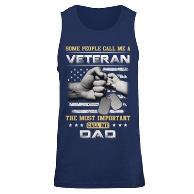 Some People Call Me Veteran The Most Important Call Me Dad-T-Shirt & Hoodie-Unisex Tank-Navy