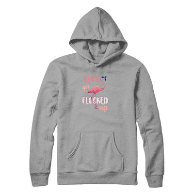 Let's Get Flocked Up Funny Pink Flamingo-T-Shirt & Tank Top-Pullover Hoodie-Light Steel