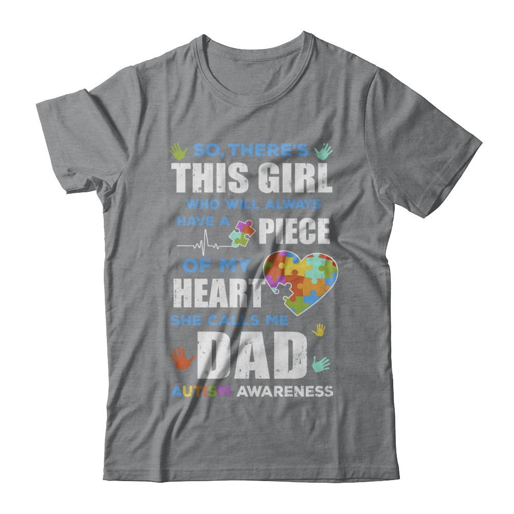 There's This Girl She Calls Me Dad Autism Awareness-T-Shirt & Hoodie-