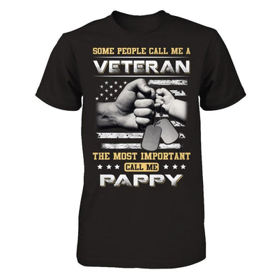 Some People Call Me Veteran The Most Important Call Me Pappy-T-Shirt & Hoodie-Classic T-Shirt-Black