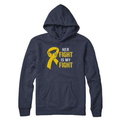 Her Fight Is My Fight Childhood Cancer Yellow Ribbon-T-Shirt & Hoodie-Pullover Hoodie-Navy