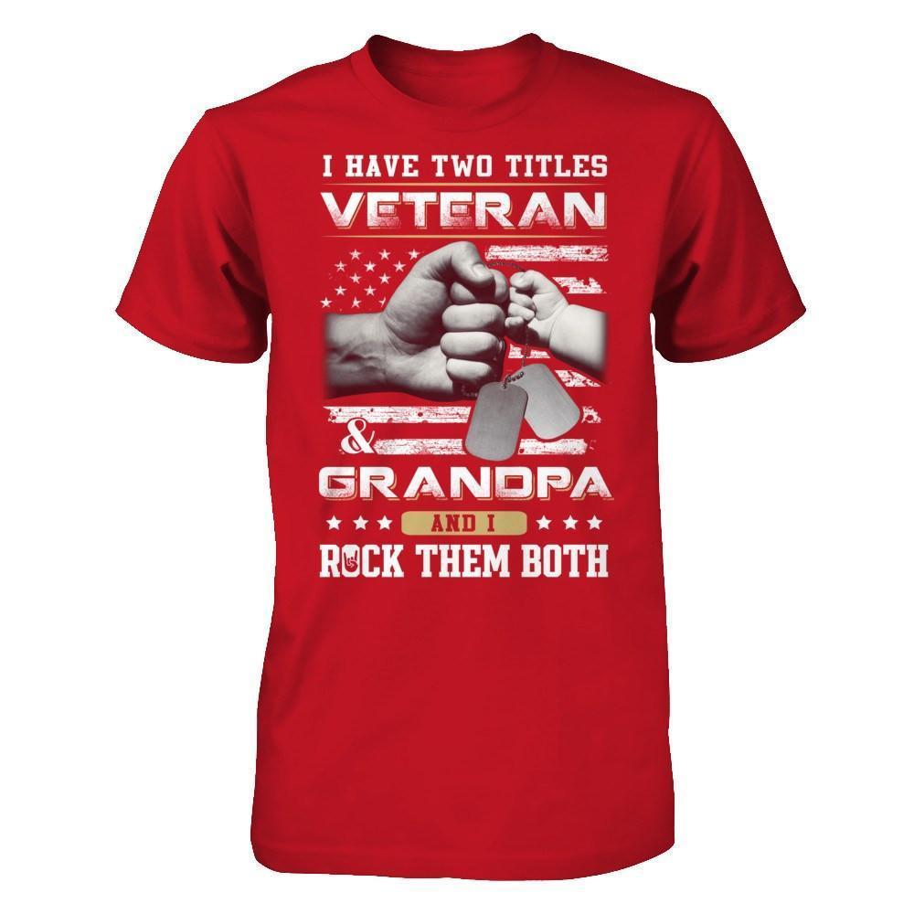 I Have Two Titles Veteran And Grandpa-T-Shirt & Hoodie-Classic T-Shirt-Red