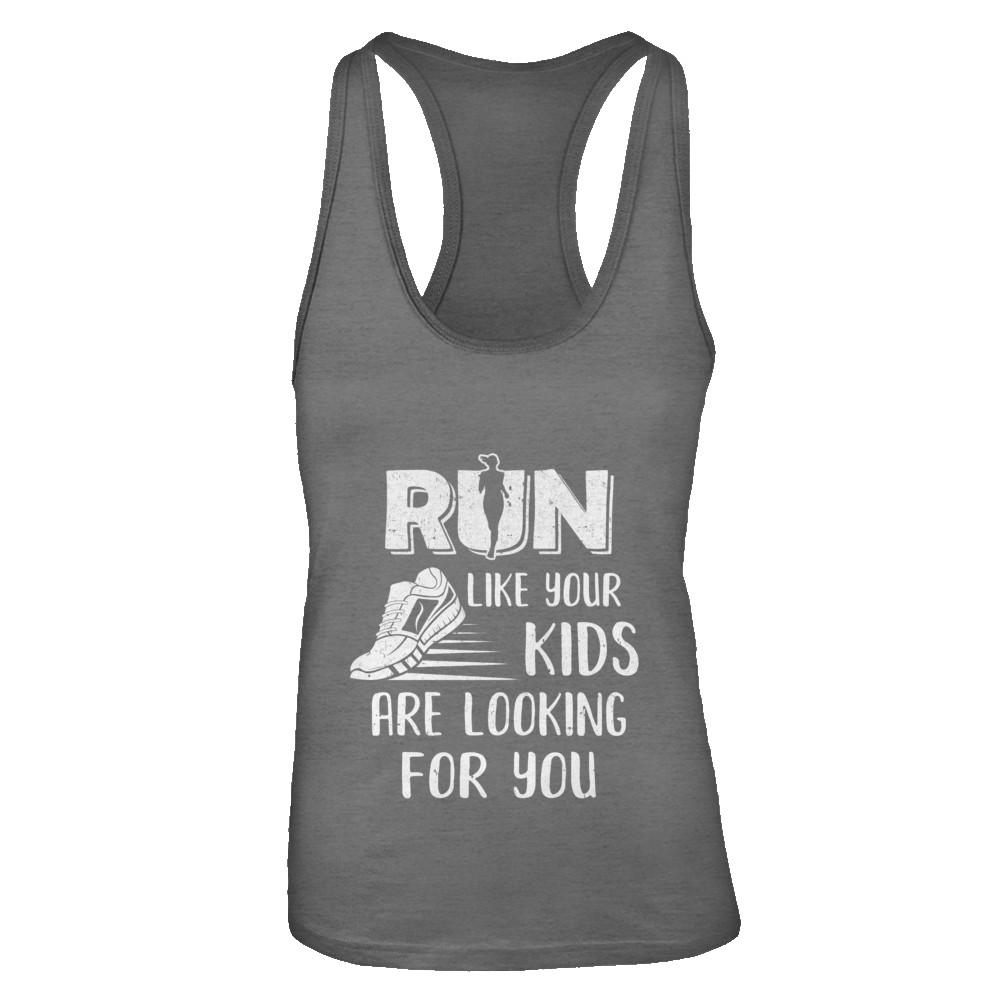 Run Like Your Kids Are Looking For You Funny Mom Mommy-T-Shirt & Tank Top-Women's Ideal Racerback Tank-Dark Grey