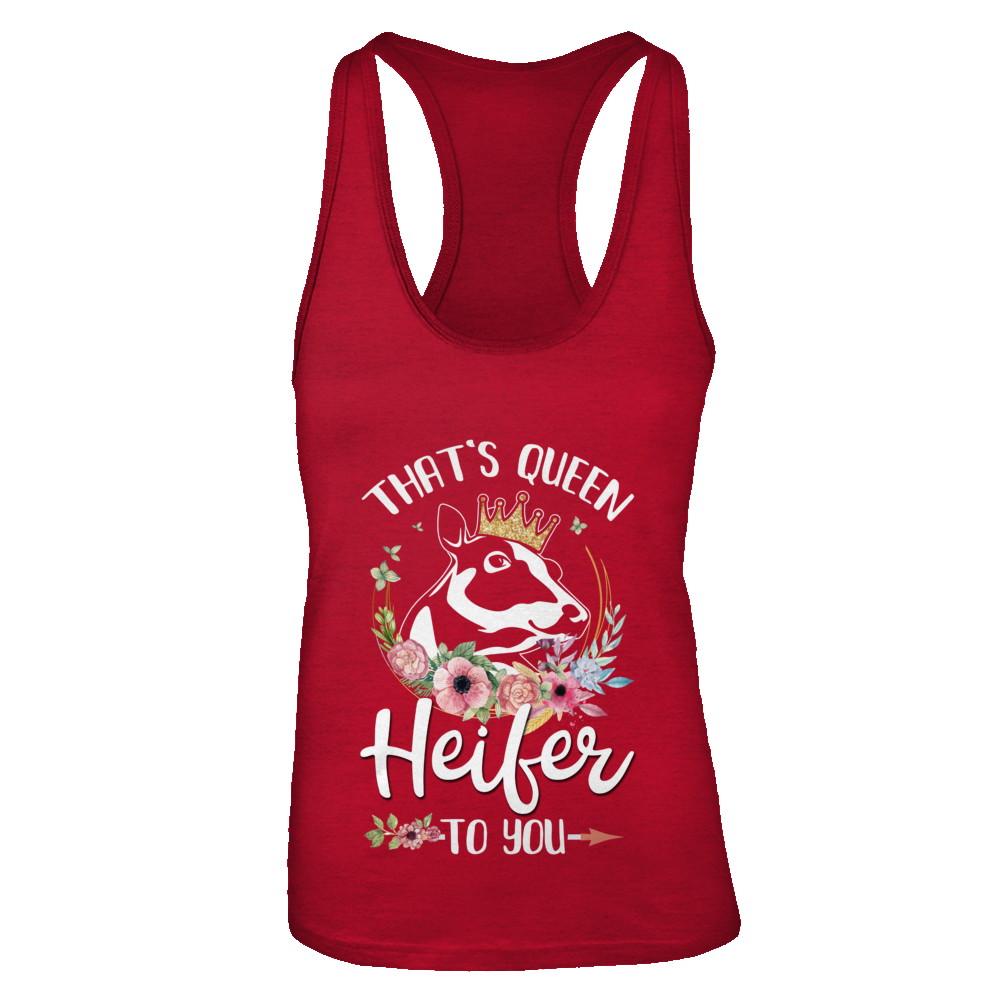 That's Queen Heifer To You Cow Farmers Life-T-Shirt & Tank Top-Women's Ideal Racerback Tank-Red