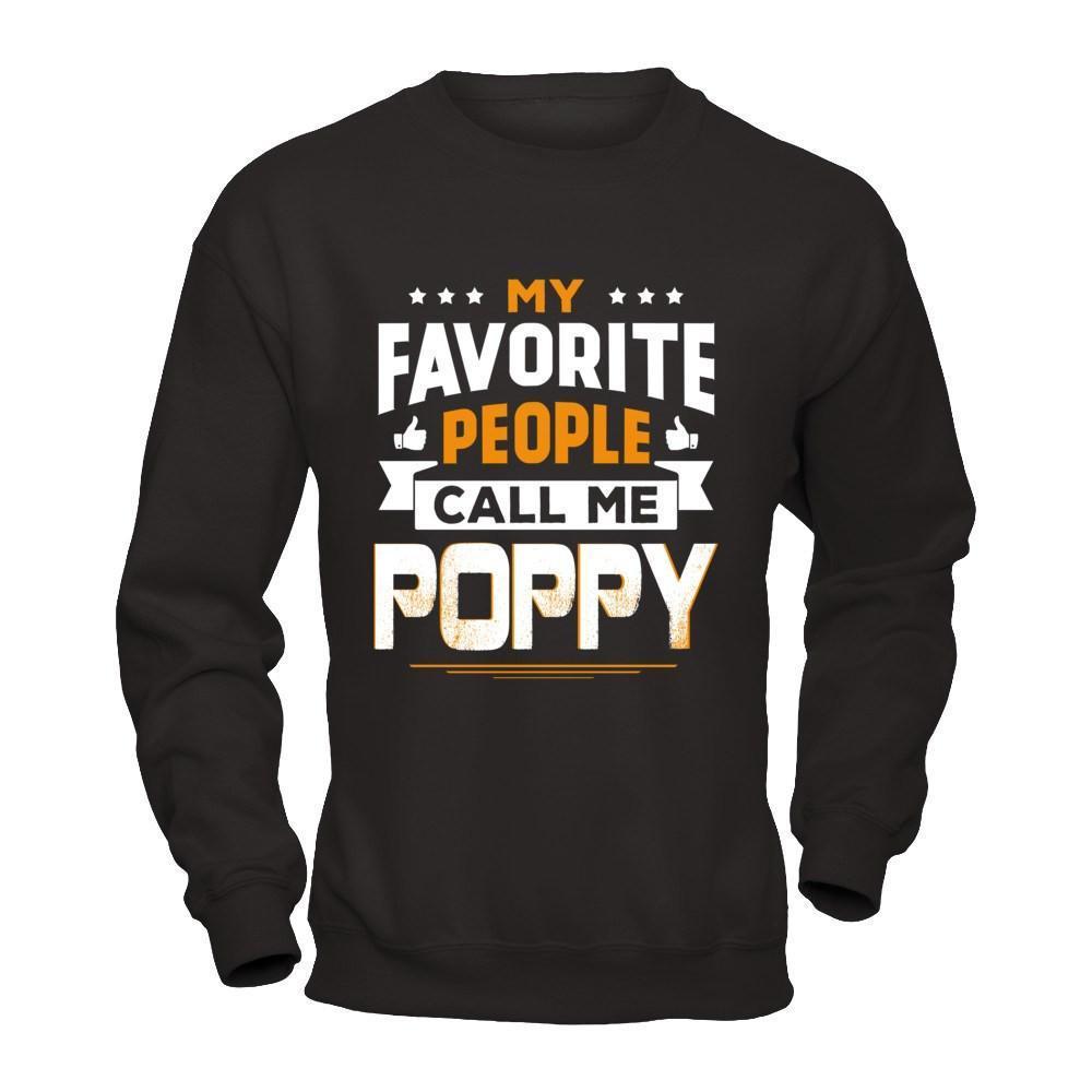 My Favorite People Call Me Poppy-T-Shirt & Hoodie-Crewneck Sweatshirt-Black