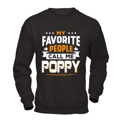 My Favorite People Call Me Poppy-T-Shirt & Hoodie-Crewneck Sweatshirt-Black