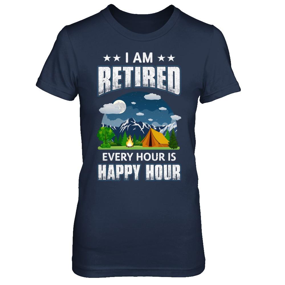 I'm Retired Every Hour Is Happy Hour Funny Camping-T-Shirt & Hoodie-Women's T-Shirt-Navy