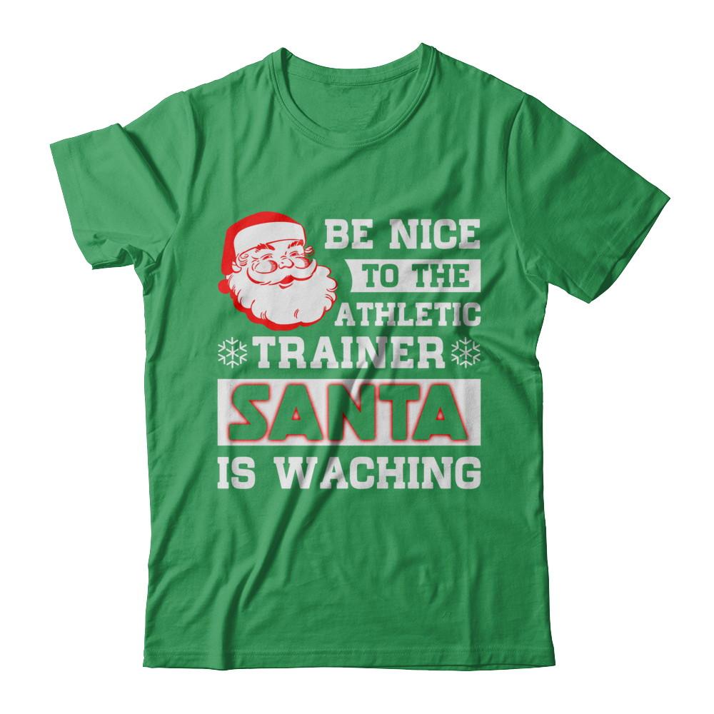 Be Nice To The Athletic Trainer Santa Is Watching-T-Shirt & Hoodie-Premium T-Shirt-Kelly Green