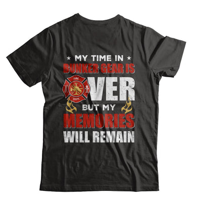 My Time Bunker Gear Over Memories Will Remain Firefighter-T-Shirt & Hoodie-Classic T-Shirt-Black