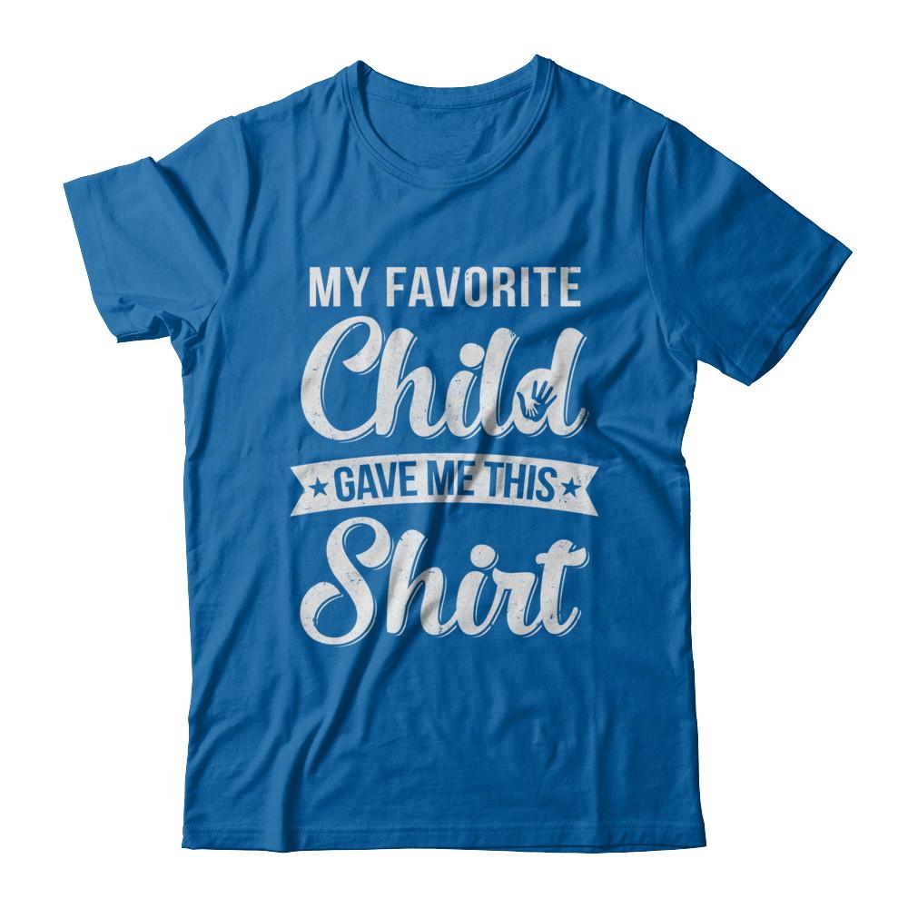 Favorite Child Gave Me This-T-Shirt & Hoodie-Classic T-Shirt-Royal