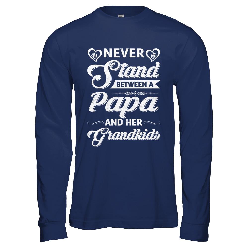 Never Stand Between A Papa And His Grandkids Fathers Day-T-Shirt & Tank Top-Long Sleeve T-Shirt-Navy