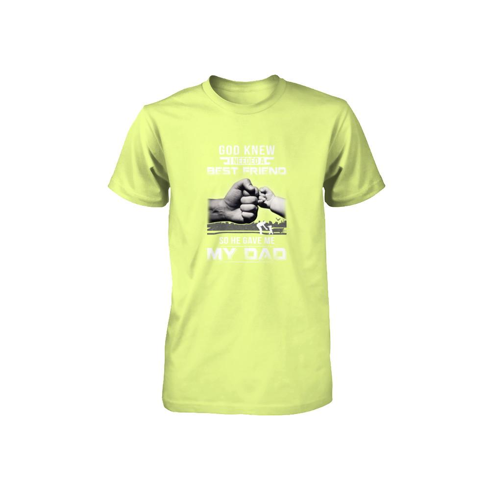 God Knew I Needed A Best Friend So He Gave Dad-Youth Shirt-Youth T-Shirt-Neon Yellow