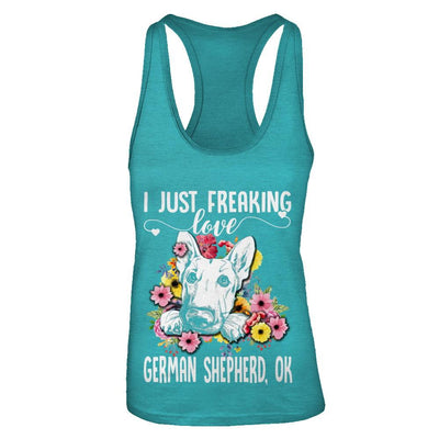 Dog I Just Freaking Love German Shepherd-T-Shirt & Tank Top-