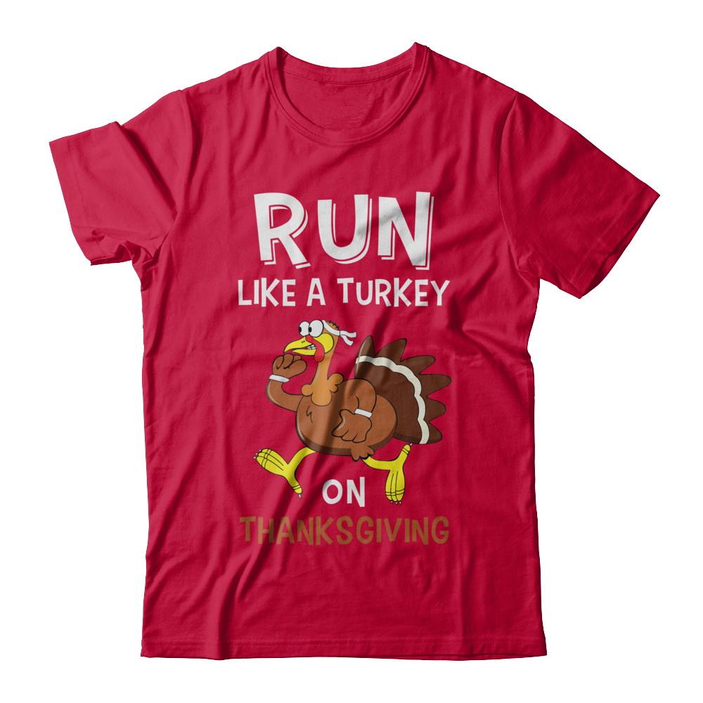 Run Like A Turkey On Thanksgiving-T-Shirt & Hoodie-Classic T-Shirt-Red