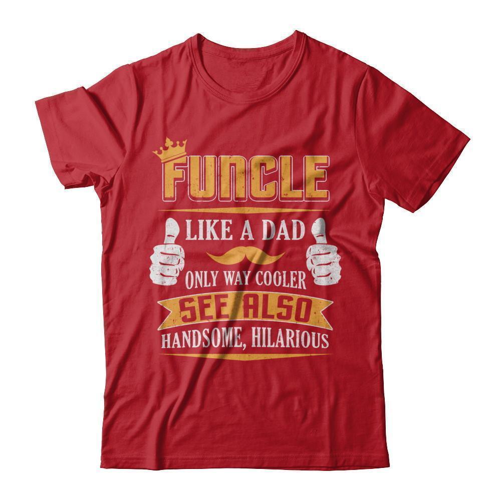 Funcle Funny Uncle Definition King Like A Dad-T-Shirt & Hoodie-Classic T-Shirt-Red