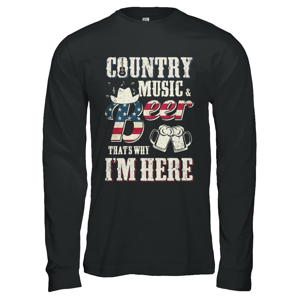 Country Music And Beer That's Why I'm Here-T-Shirt & Hoodie-Long Sleeve T-Shirt-Black