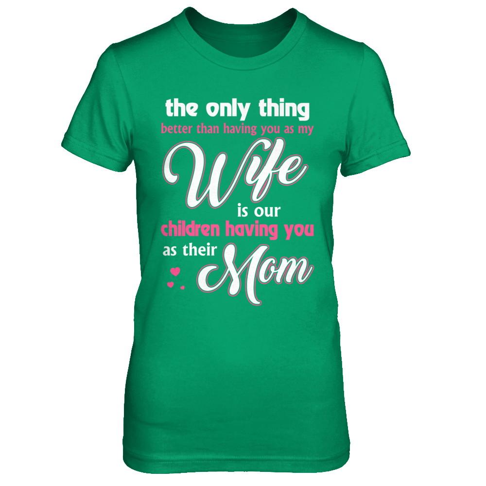 Love Our Children Mother's Day Gift From Husband For Wife-T-Shirt & Hoodie-Women's T-Shirt-Irish Green