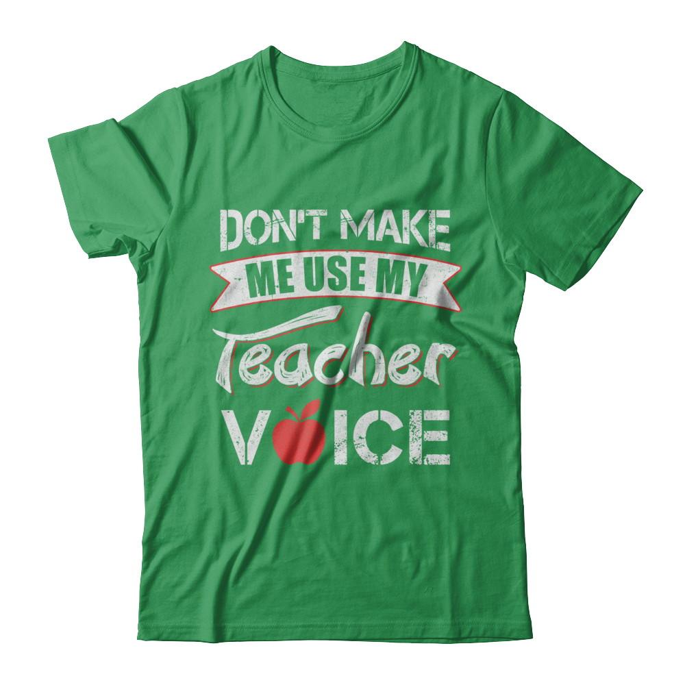 Don't Make Me Use My Teacher Voice-T-Shirt & Hoodie-Premium T-Shirt-Kelly Green