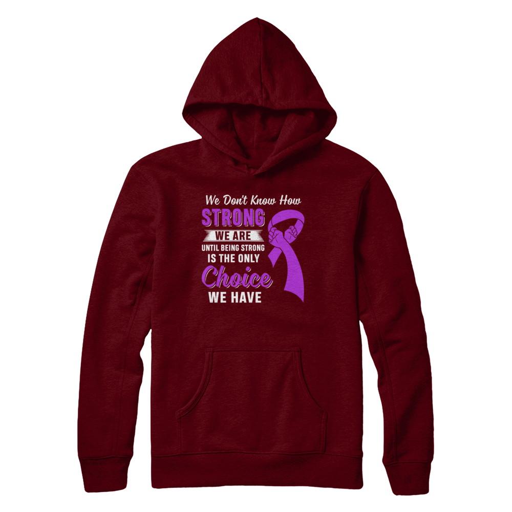 Being Strong Choice Stomach Alzheimer's Epilepsy Awareness-T-Shirt & Hoodie-Pullover Hoodie-Maroon