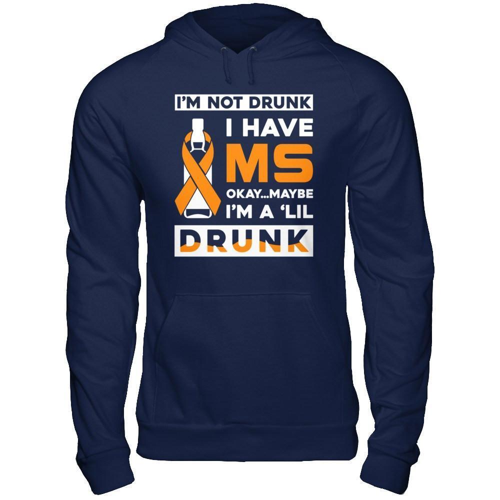I'm Not Drunk I Have Ms Okay Maybe I'm A 'Lil Drunk-T-Shirt & Hoodie-Pullover Hoodie-Navy