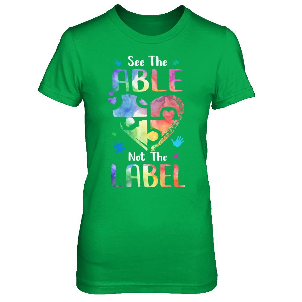 See The Able Not The Label Cute Autism Awareness-T-Shirt & Hoodie-Women's T-Shirt-Irish Green