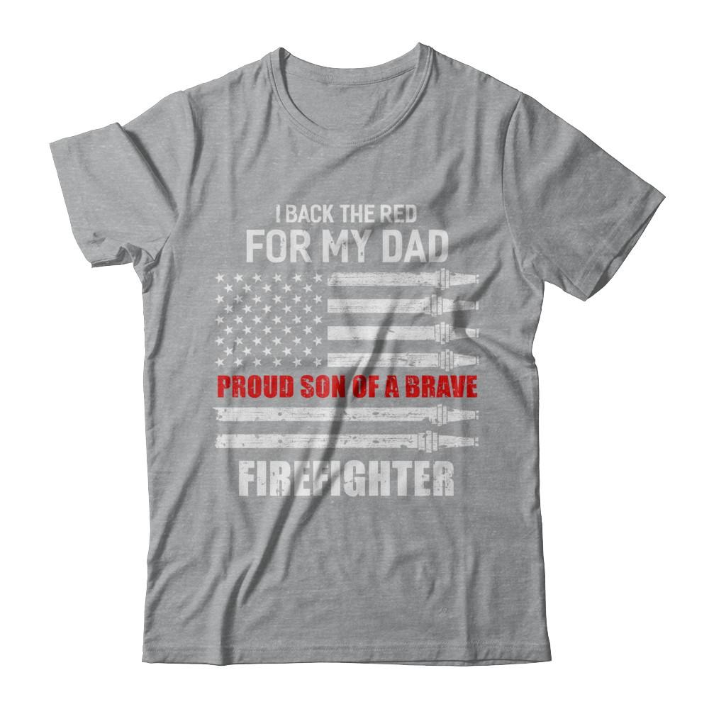 I Back The Red For My Dad Proud Son Firefighter-T-Shirt & Hoodie-Classic T-Shirt-Sport Grey