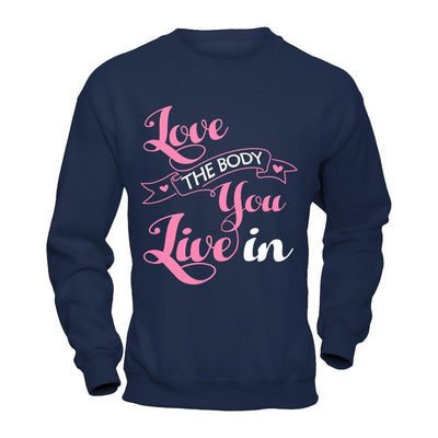 Love The Body You Live In-T-Shirt & Hoodie-Crewneck Sweatshirt-Navy