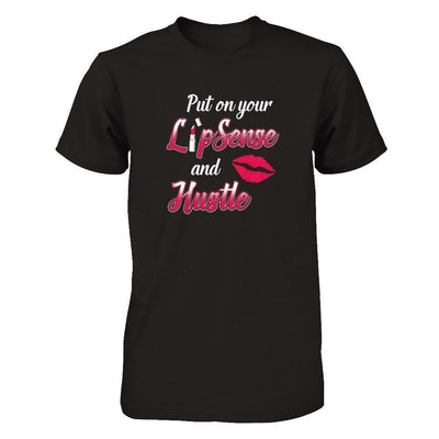 Put On Your Lipsense And Hustle-T-Shirt & Tank Top-Premium T-Shirt-Black