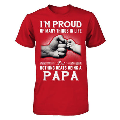 Proud Of Many Things In Life Nothing Beats Being A Papa-T-Shirt & Hoodie-Classic T-Shirt-Red