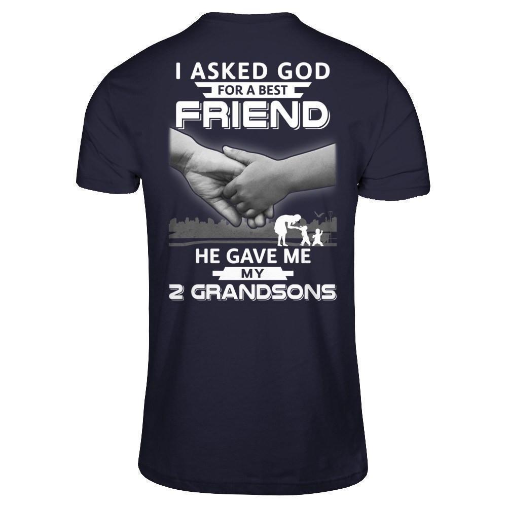 I Asked God For A Best Friend He Gave Me My Two Grandsons-T-Shirt & Hoodie-Premium T-Shirt-Midnight Navy