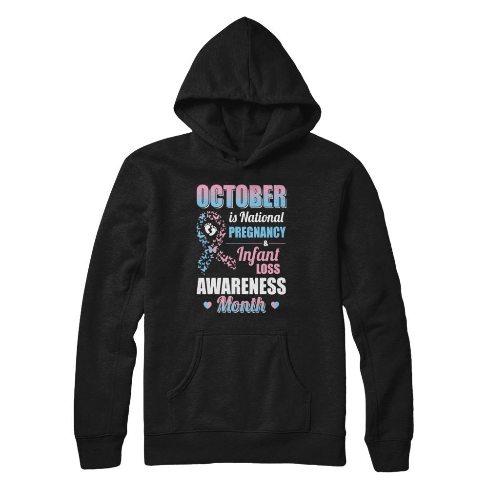 October Is Pregnancy And Infant Loss Awareness Month-T-Shirt & Hoodie-Pullover Hoodie-Black