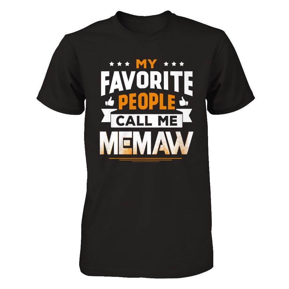 My Favorite People Call Me Memaw-T-Shirt & Hoodie-Premium T-Shirt-Black